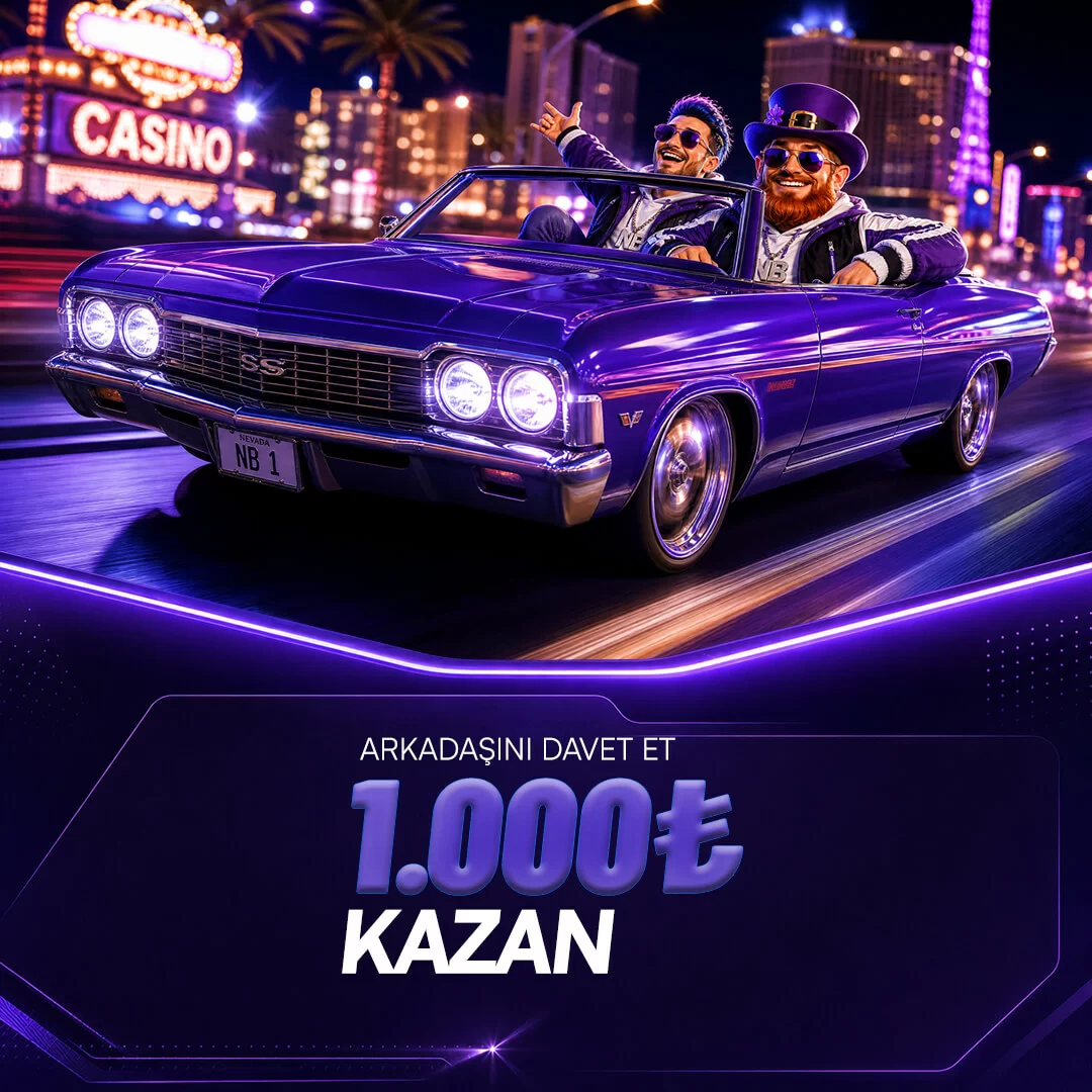 ARKADAŞINI GETİR 1000 TL NAKİT BONUS KAZAN!